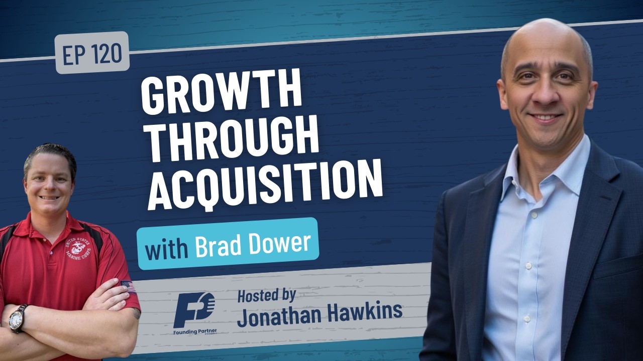 Growth through Acquisition with Brad Dower