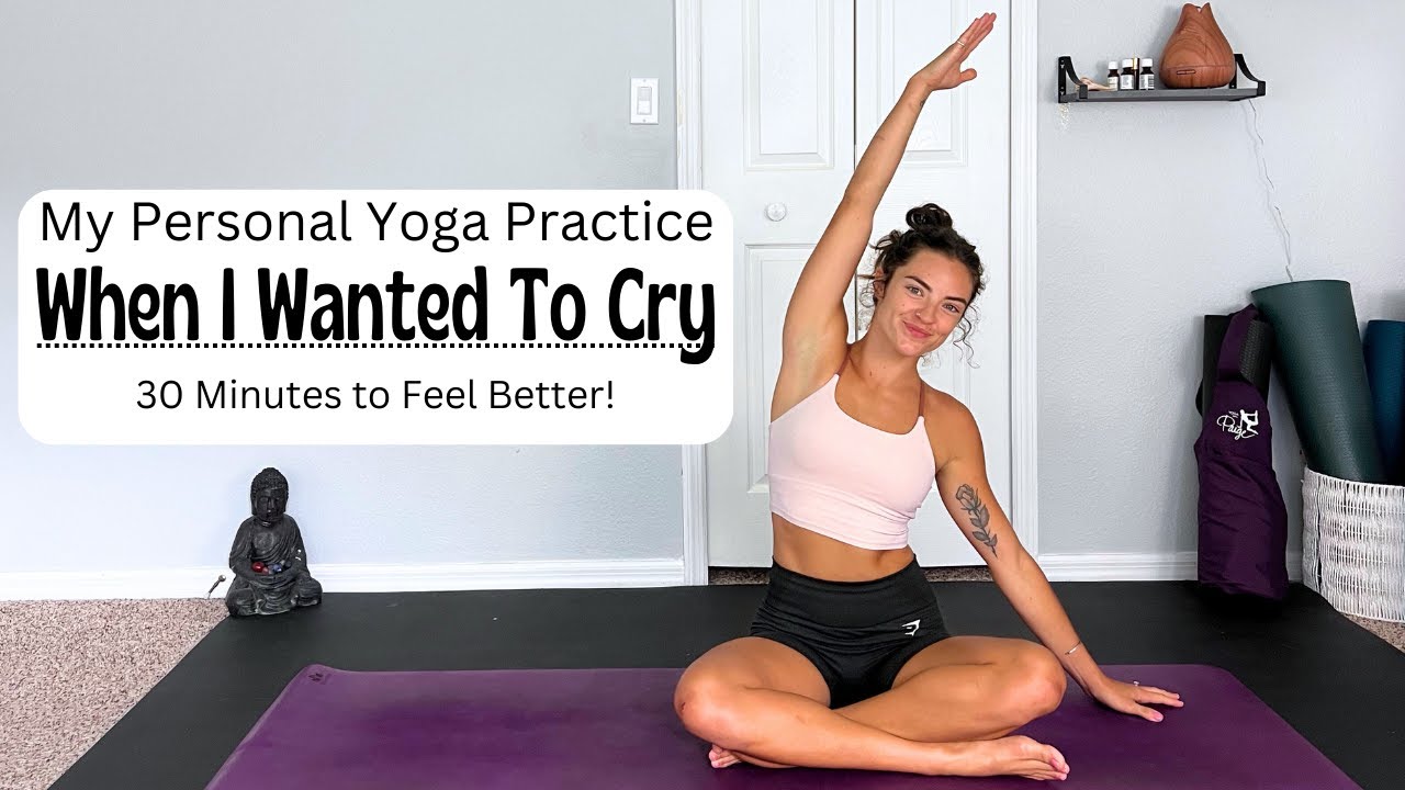 Yoga When You’re Feeling Down - Personal Anxiety Yoga Practice 30 min
