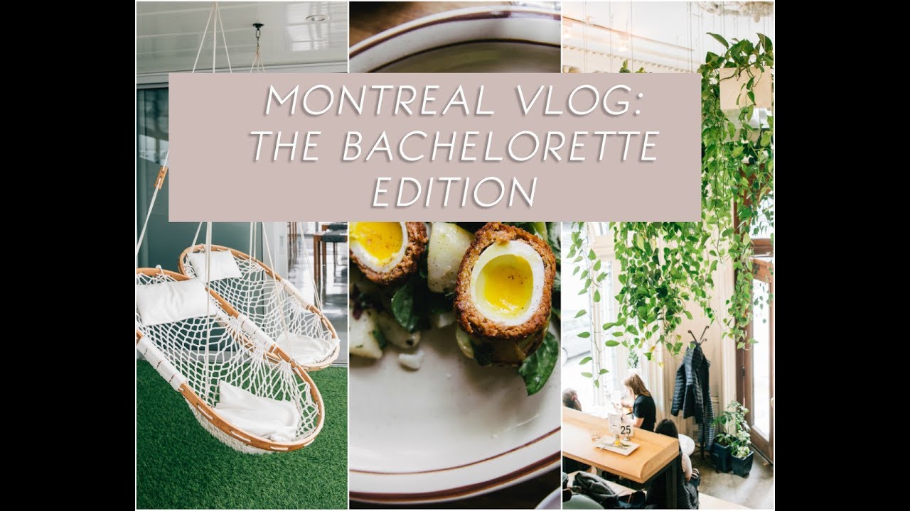 Montreal Travel Guide: The Bachelorette Edition