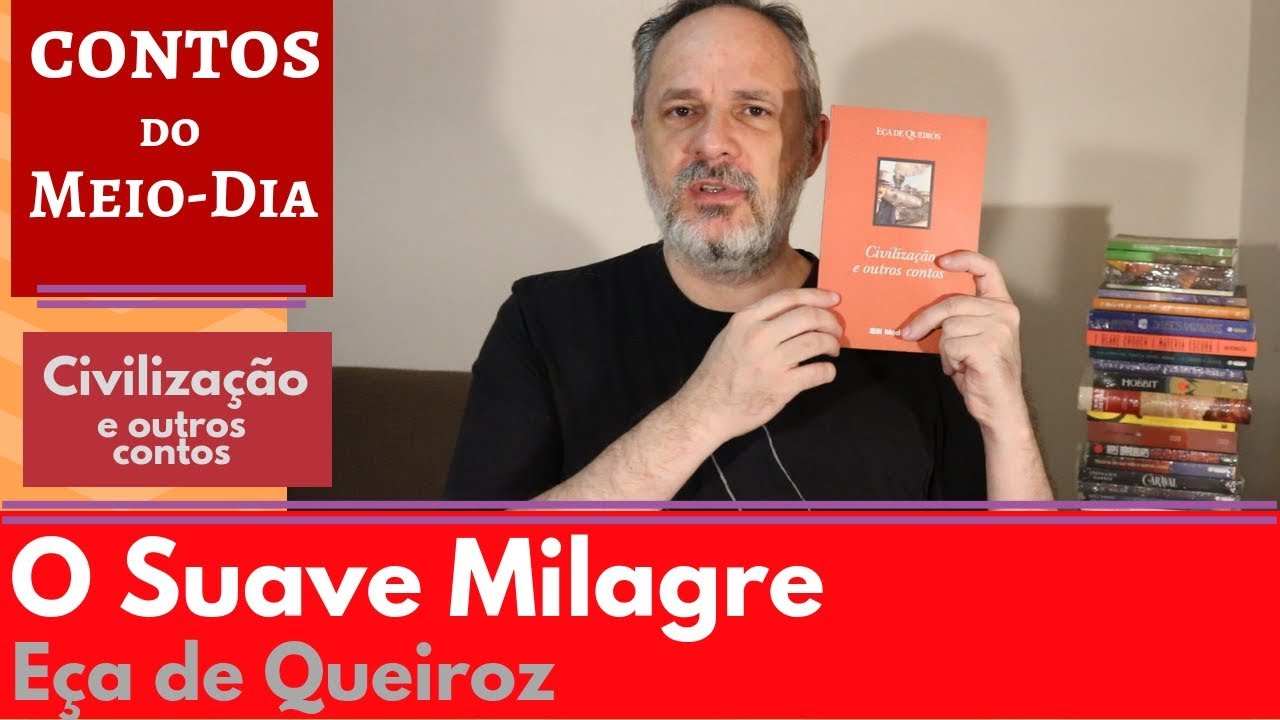 O Suave Milagre - Eça de Queiroz - CVL #06 [Contos do Meio-Dia]