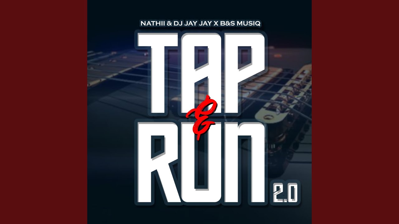 Tap & Run 2.0 (feat. B & S Musiq)
