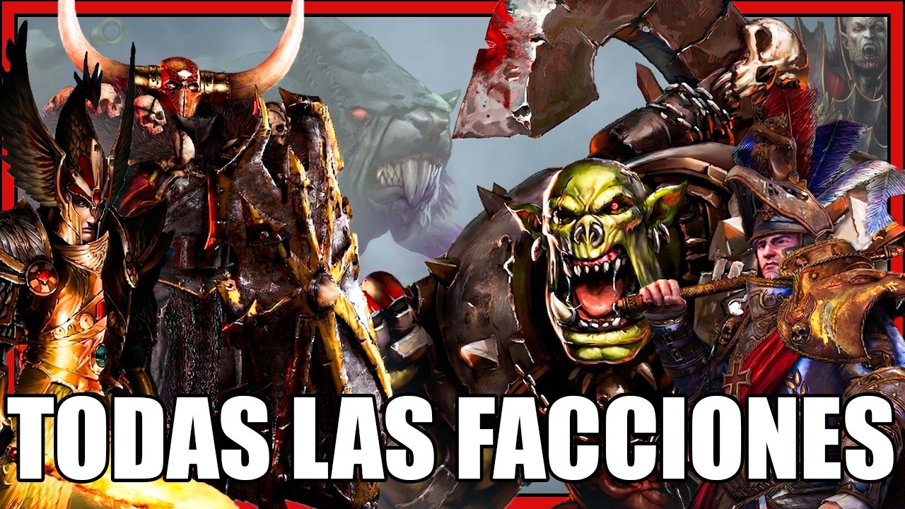 Todas las facciones de Warhammer Fantasy, Total War y Old World