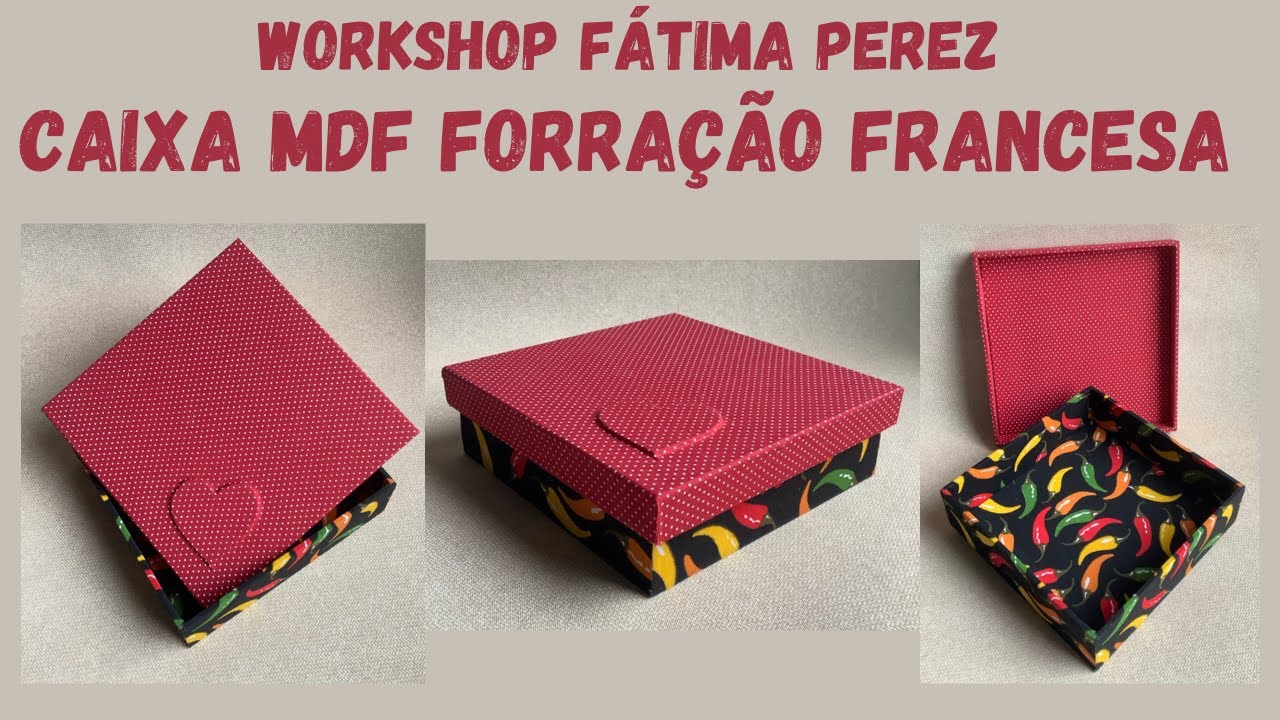 Aprenda a fazer uma Caixa MDF com forração francesa