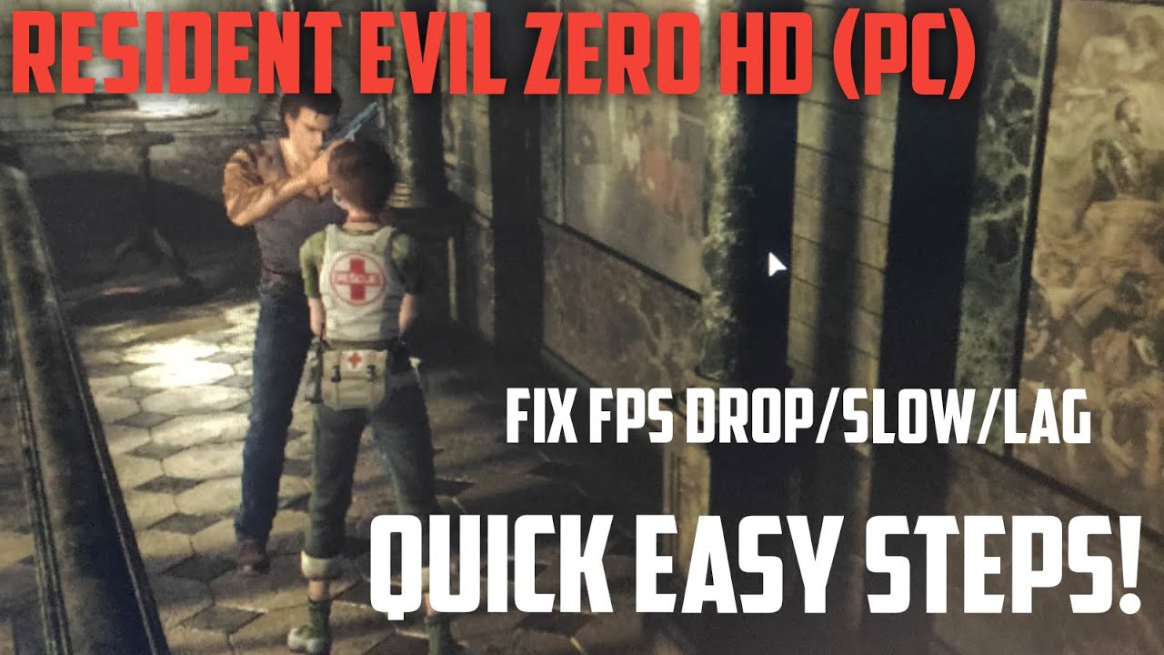 Resident Evil Zero HD - PC Fix FPS/SLOW/LAG