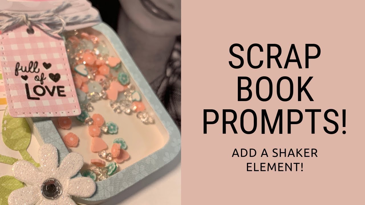 Scrapbook Prompt- Shaker element