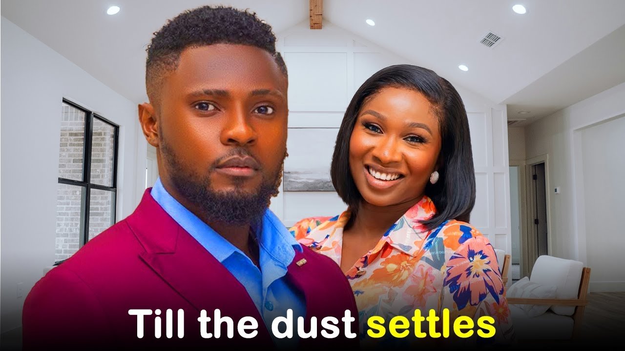 TILL THE DUST SETTLES - Maurice Sam and Sonia Uche New Nollywood Trending Movie 2025 PLD