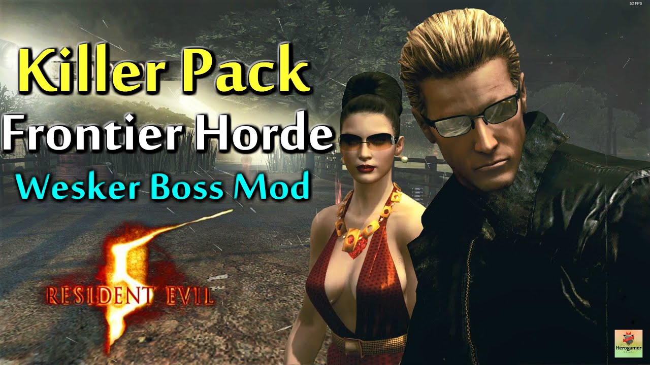 Resident evil 5 Killer Pack Mercenaries Mode with Wesker Boss Mod - Frontier Horde