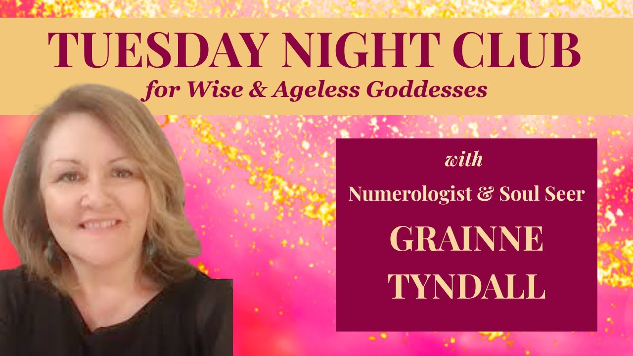 'Reinvent yourself! We have chosen to be here at this time' Numerologist & Soul Seer Grainne Tyndall