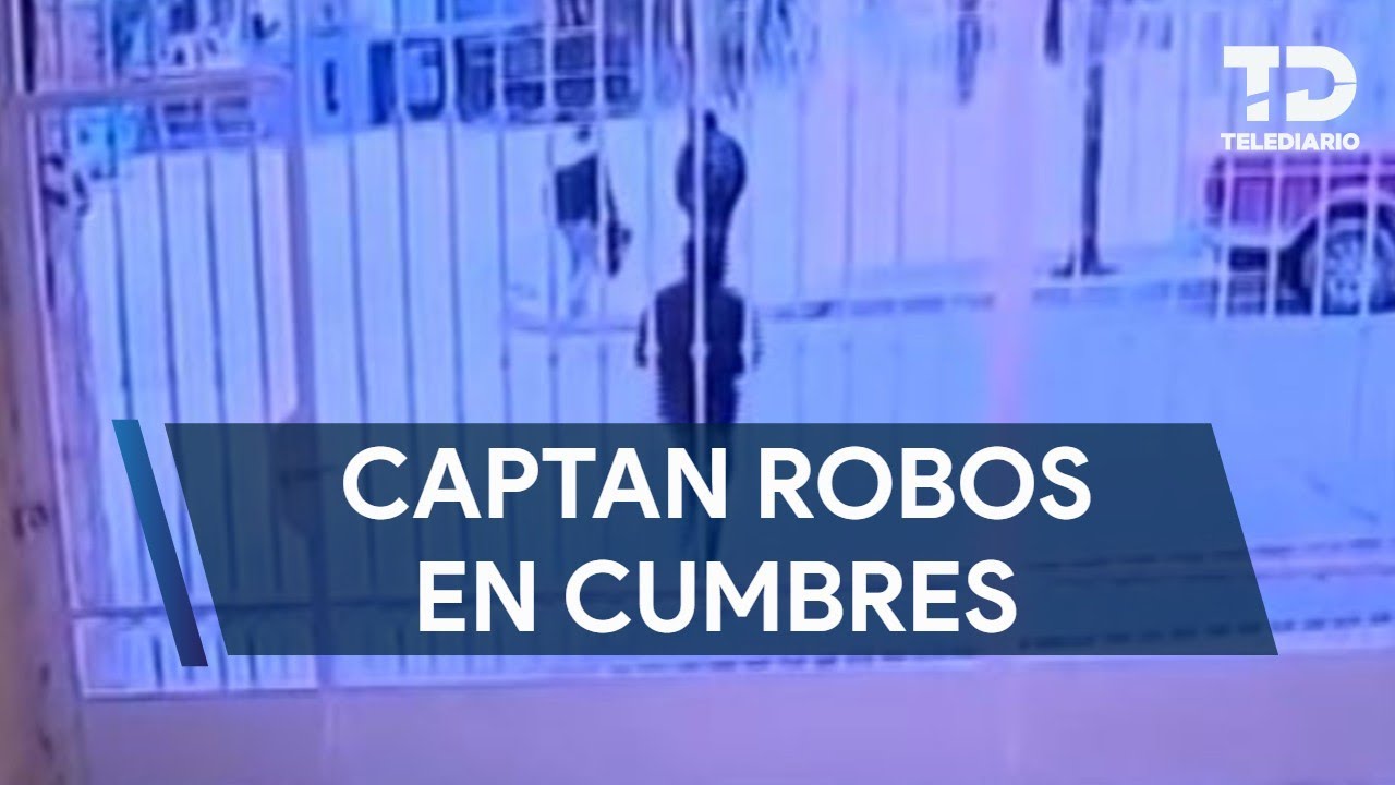 Captan robos en la colonia Cumbres en Monterrey; vecinos piden reforzar vigilancia