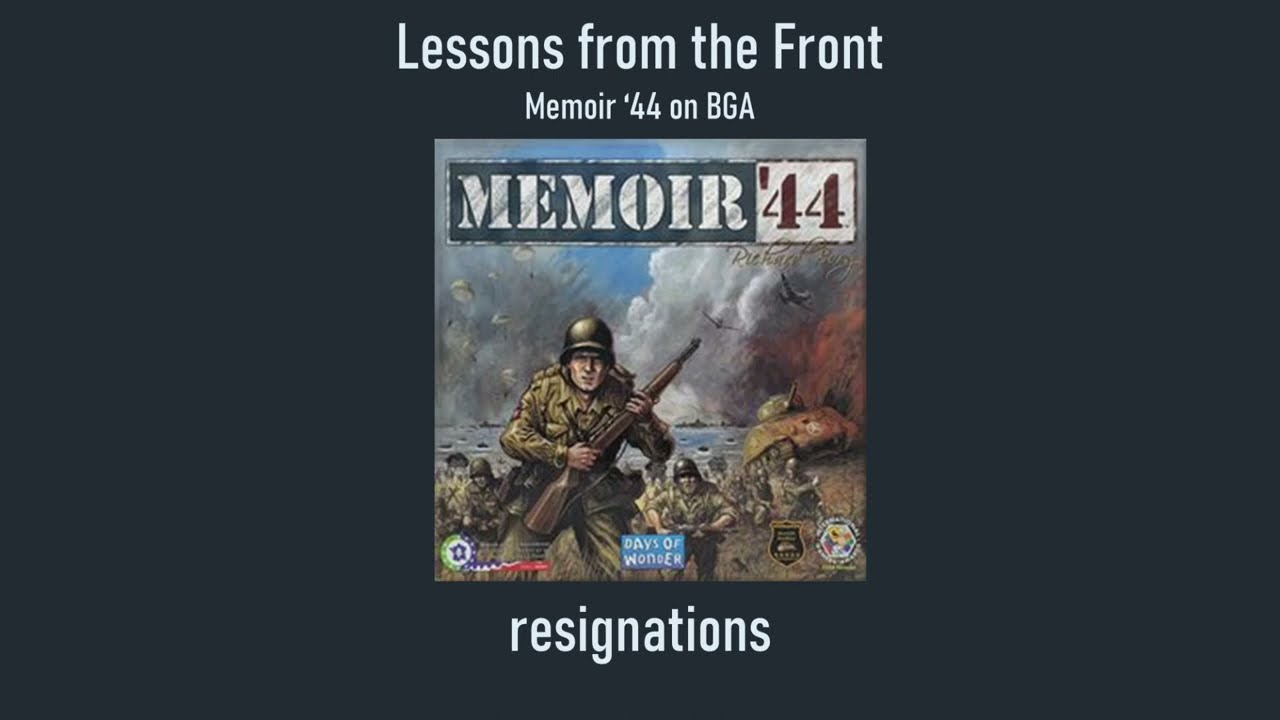 Memoir 44 (02) Resignation
