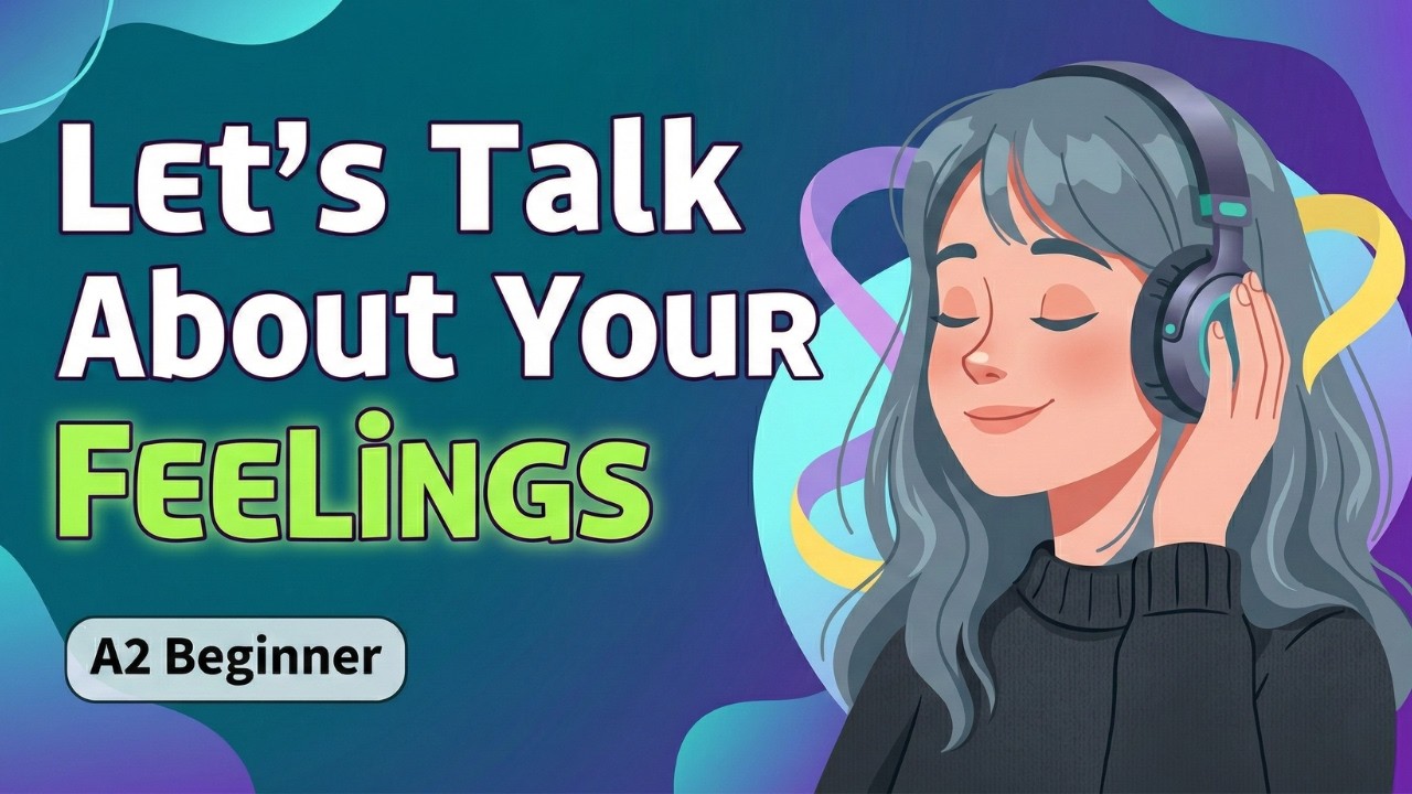 English in Daily Life - Talk About Your Feelings | A2 Beginner | English Conversation