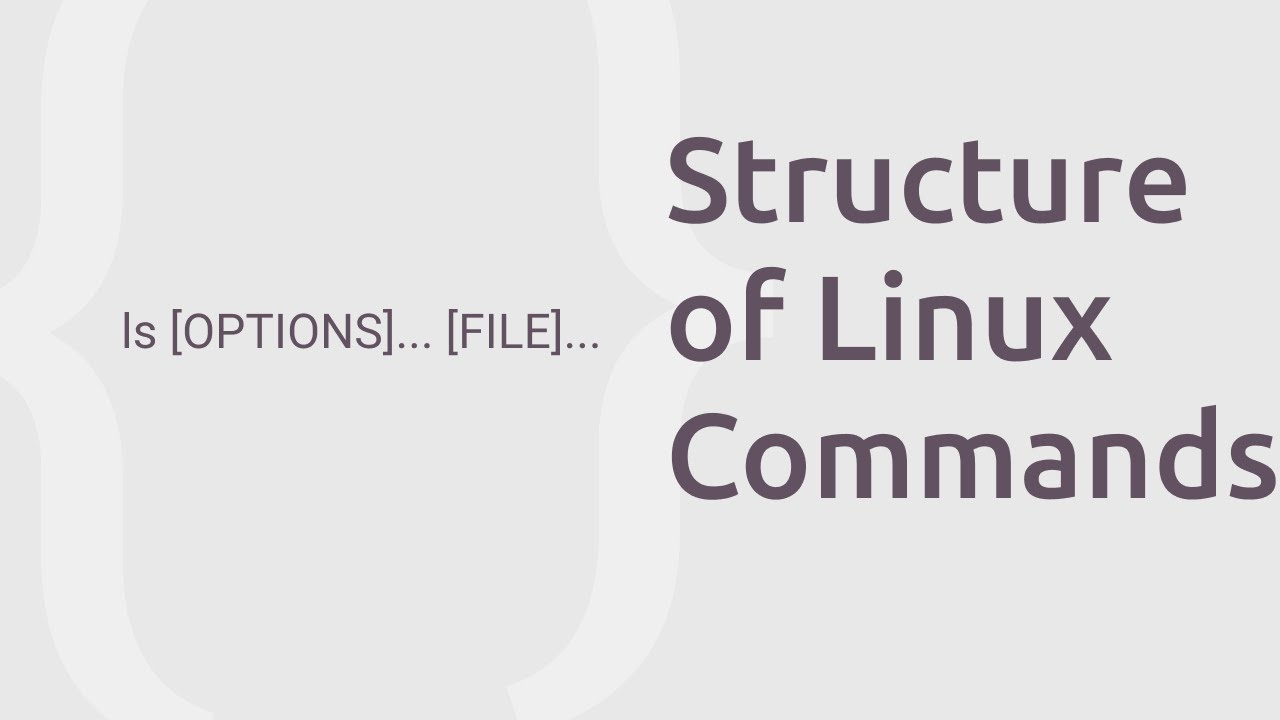 Structure of Linux Commands - Explained Simply with an Example