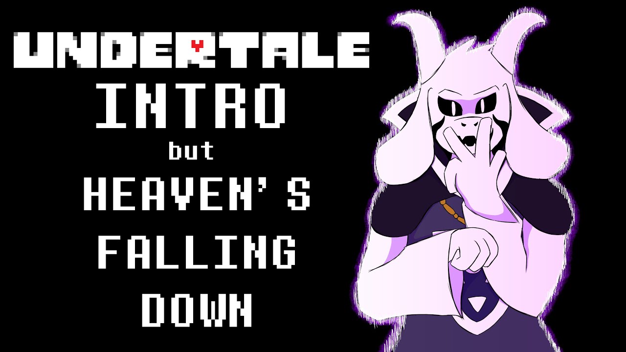 Интро Андертейла, но это Heaven's Falling Down