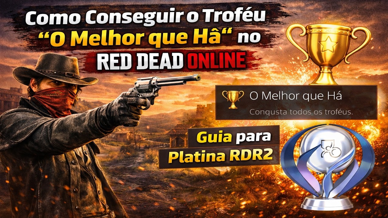 Como Conseguir o Trof&eacute;u &ldquo;O Melhor que H&aacute;&rdquo; no Red Dead Online 🏆 Guia para Platina RDR2