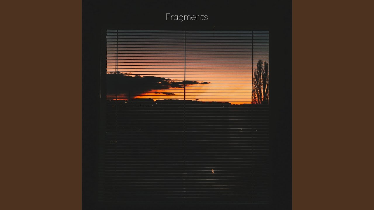 Fragments