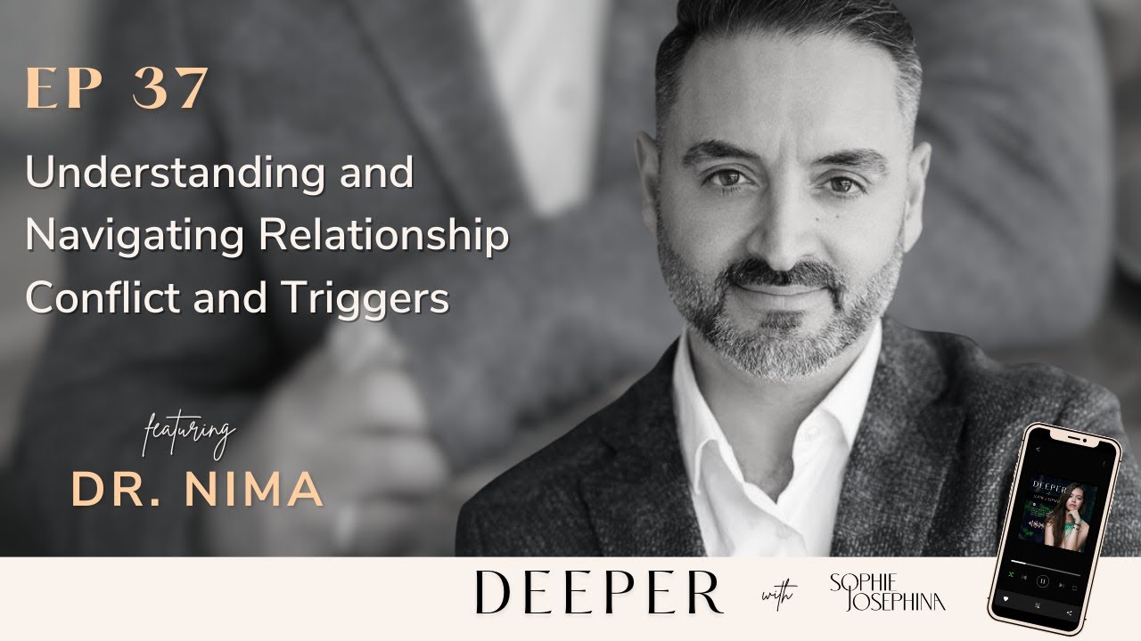 Understanding Relationship Conflict and Triggers with Dr. Nima Rahmany