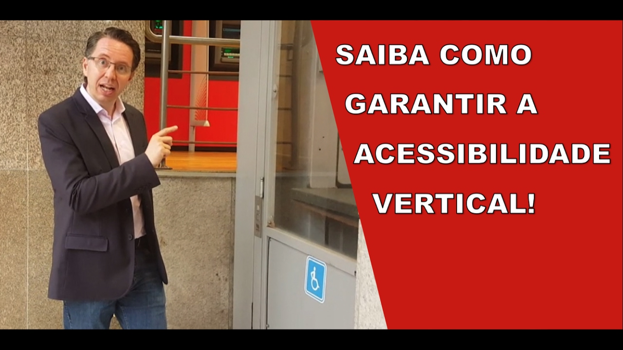 SAIBA COMO GARANTIR A ACESSIBILIDADE VERTICAL