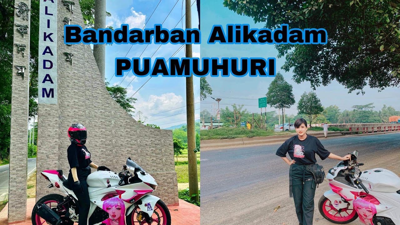 Bandarban Ali Kadam Puamuhuri || Beautiful road || Rider Girl Sakira Sahrin Dipa