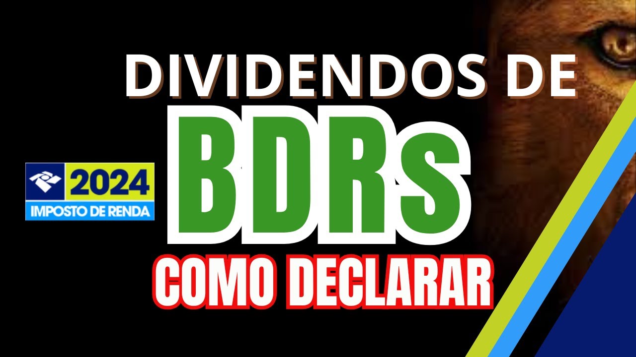 Como declarar dividendos de BDRs
