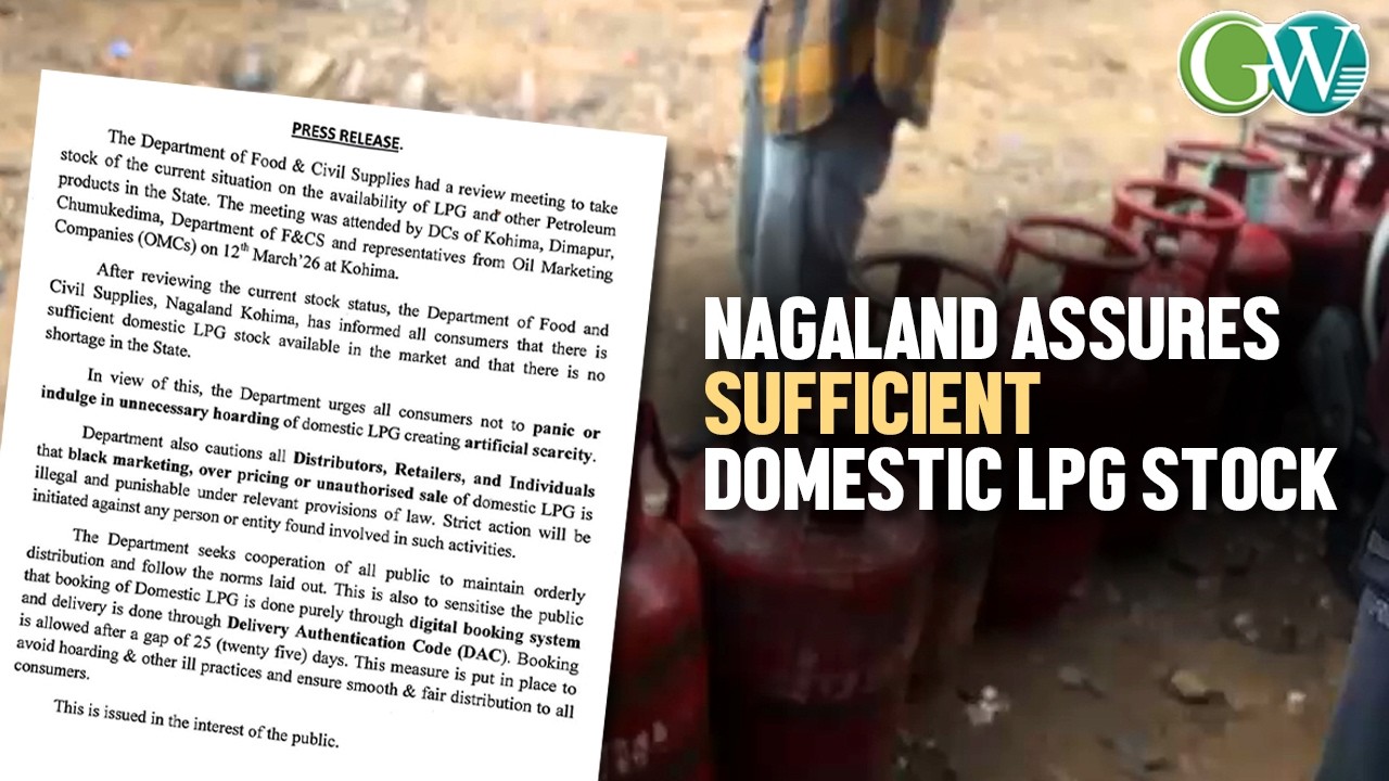 NAGALAND ASSURES SUFFICIENT DOMESTIC LPG STOCK; CAUTIONS HOARDING
