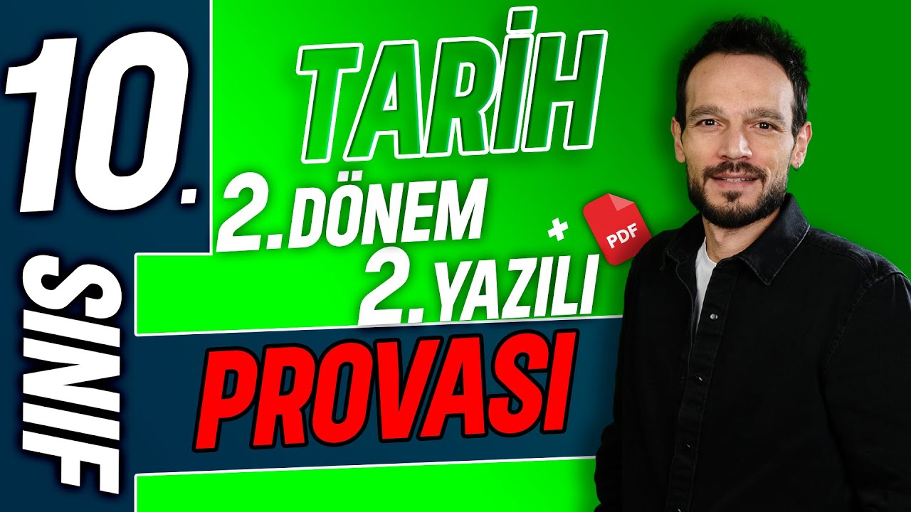 10. sınıf tarih 2. dönem 2. yazılı / 2025