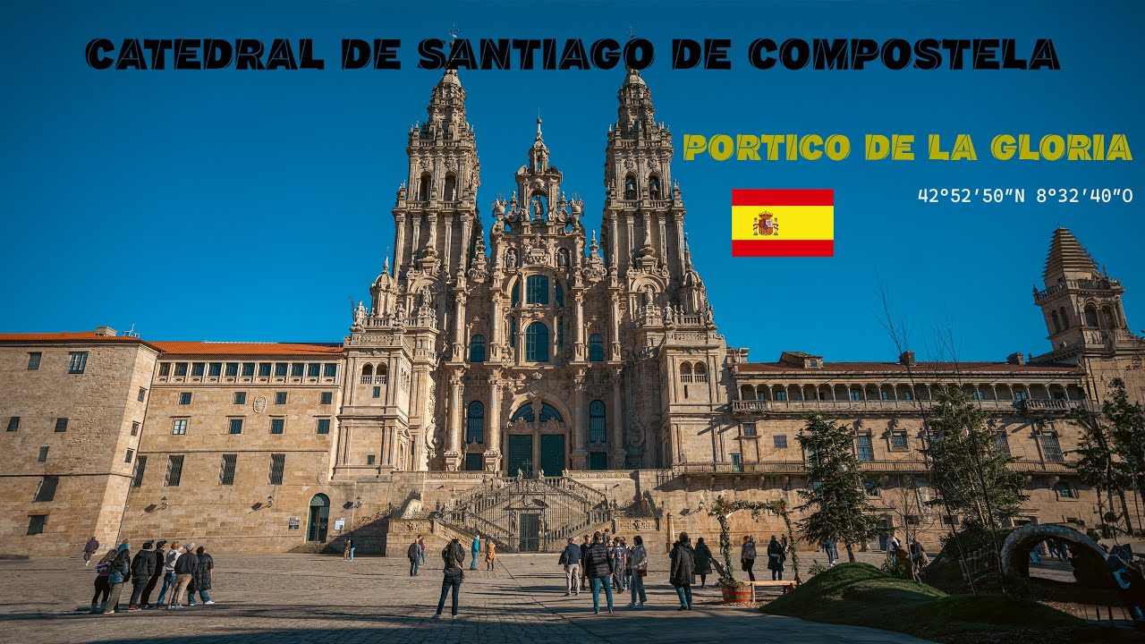 La Catedral de Santiago de Compostela & el Pórtico de la Gloria - Arte Fe & Peregrinación - Spain 4K