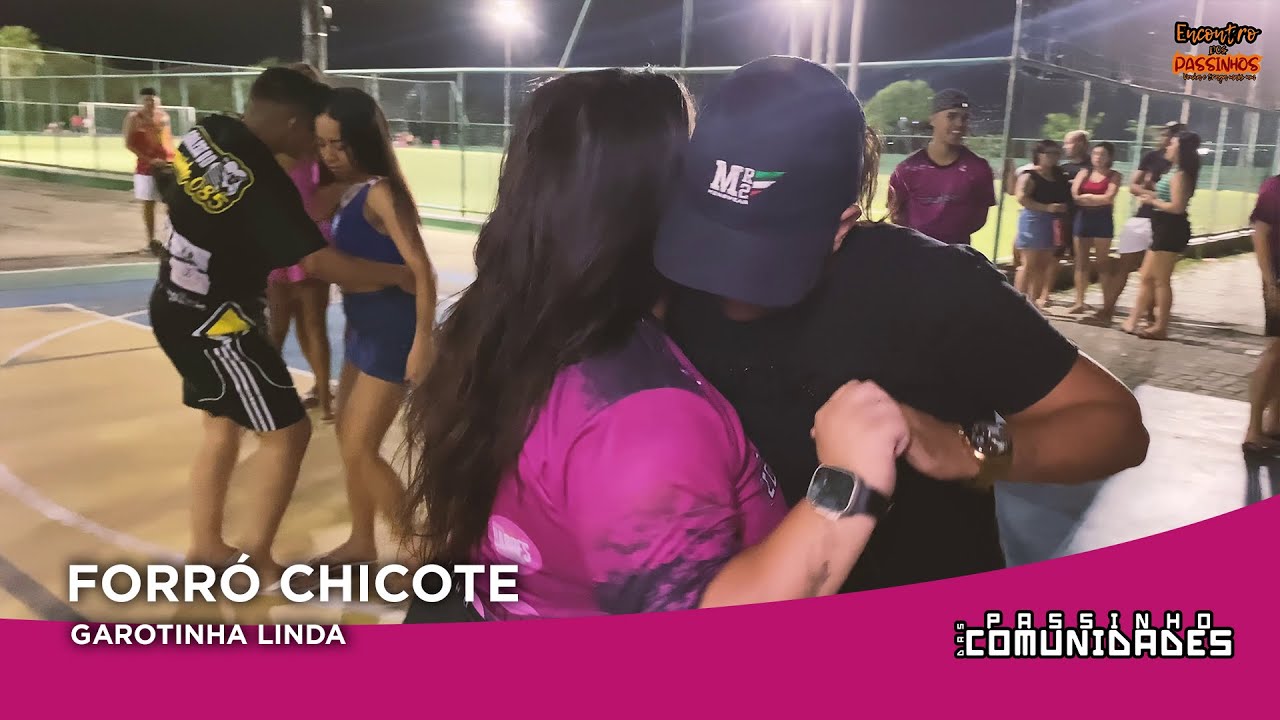 Forró Chicote - Garotinha Linda (Aulão do Passinho das Comunidades)