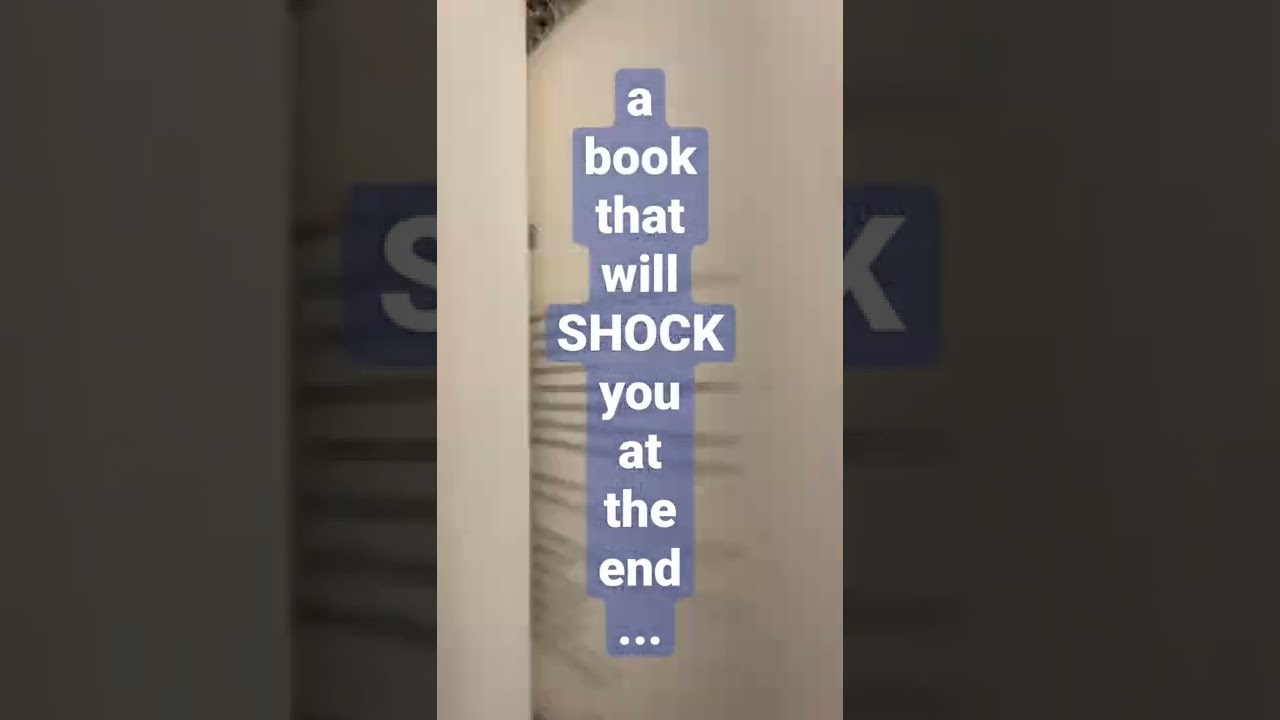 this is the BOOK that will SHOCK you at the end