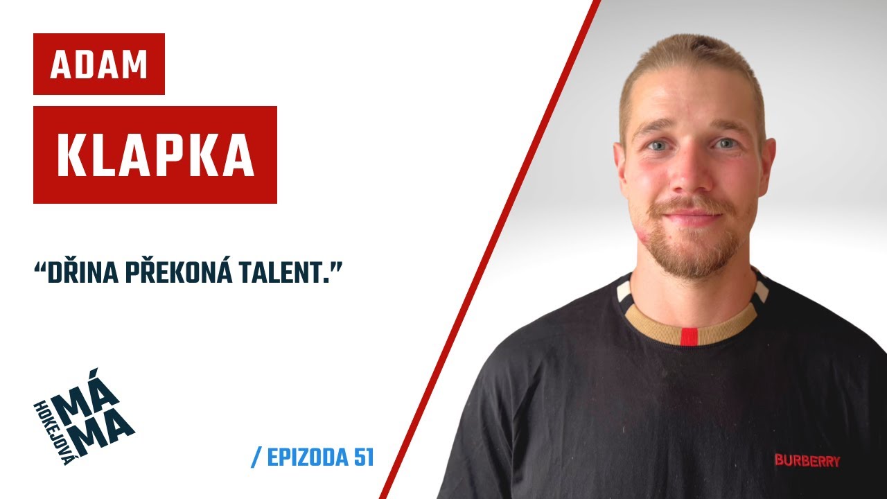 Adam Klapka: "Dřina překoná talent."