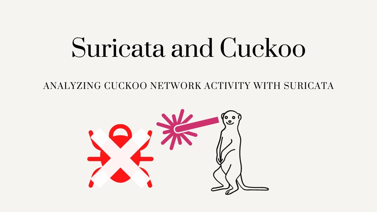 Suricata and Cuckoo - Identify Malicious Network Activity Within Your Cuckoo Sandbox!