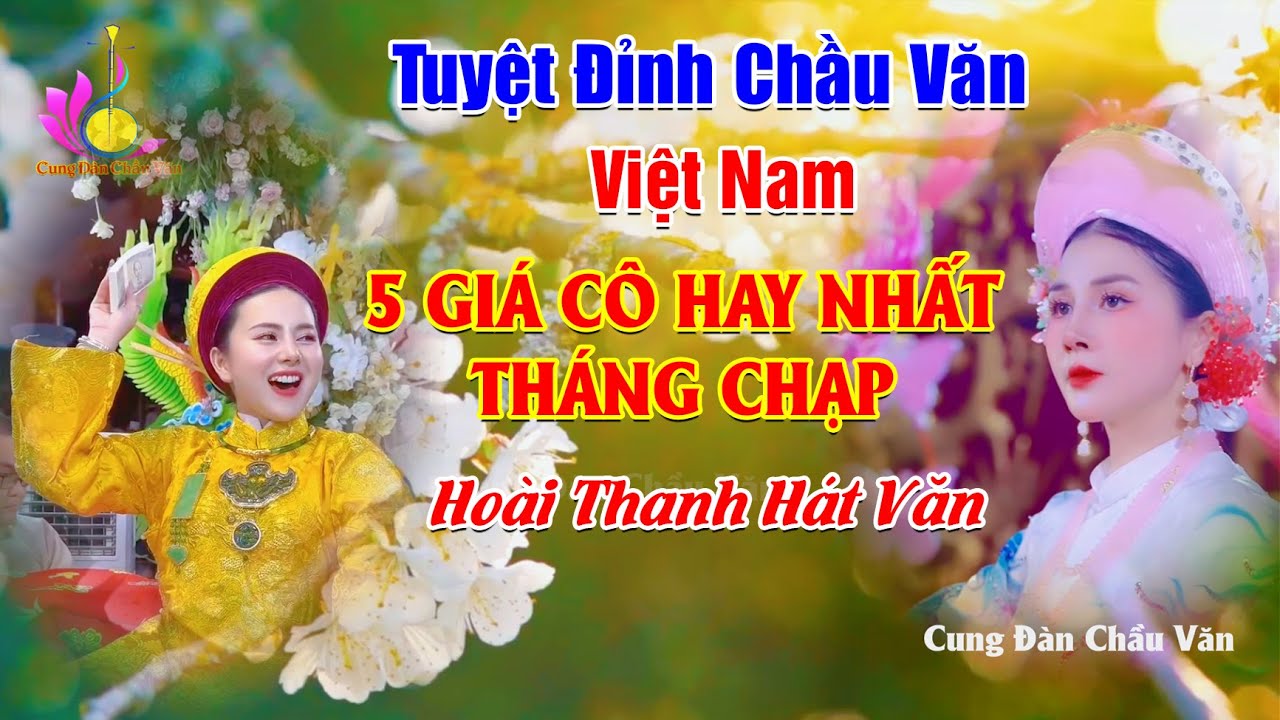 Mồng 02/12 ÂL Tuyệ Đỉnh Hát Chầu Văn 5 Giá Cô Hay Nhất | Quan Hoàng Mười Hoài Thanh Hát Văn