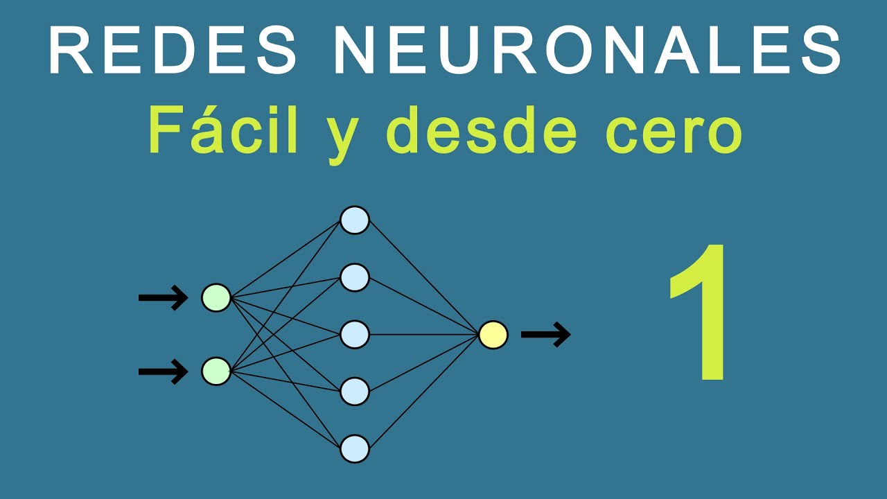 1.- Redes Neuronales: Fácil y desde cero