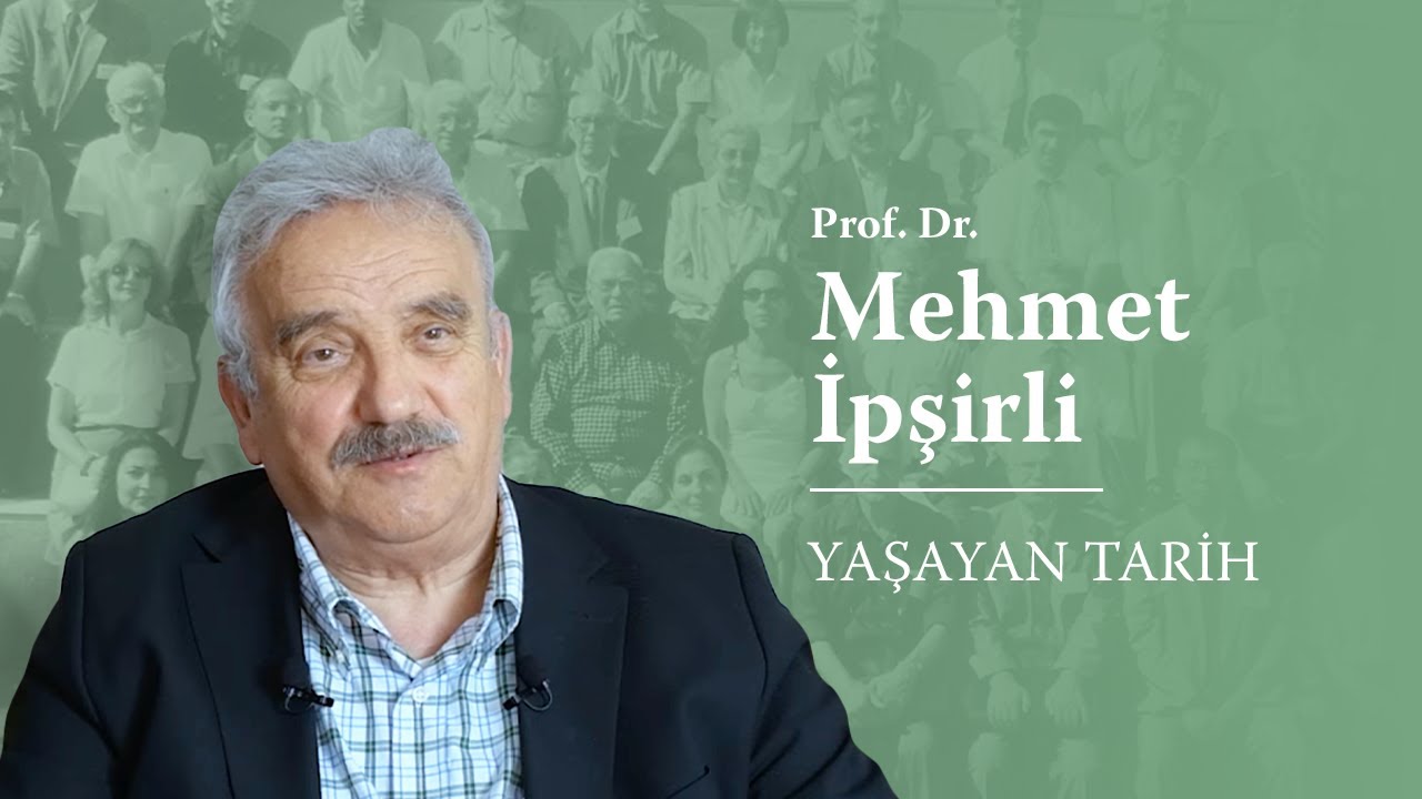 #YaşayanTarih - Prof. Dr. Mehmet İpşirli