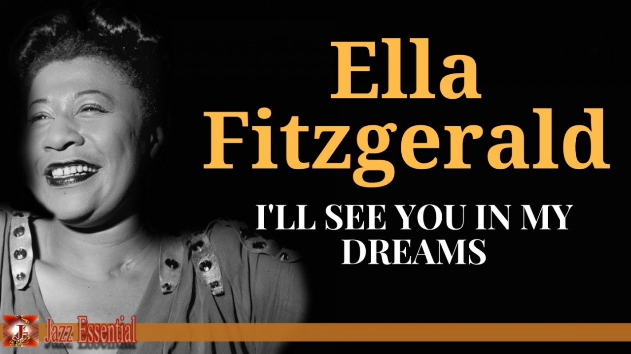 Ella Fitzgerald - I'll See You In My Dreams