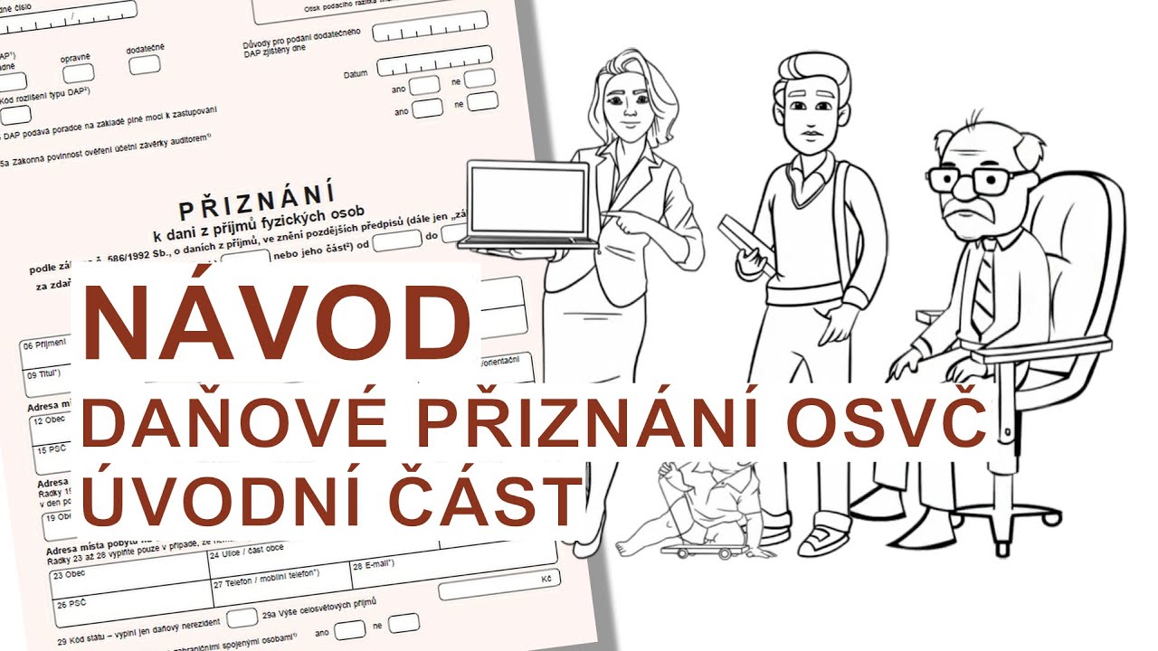 N&aacute;vod na daňov&eacute; přizn&aacute;n&iacute; OSVČ &bull; D&iacute;l 1: Daň fyzick&yacute;ch osob (z&aacute;kladn&iacute; informace) ◄