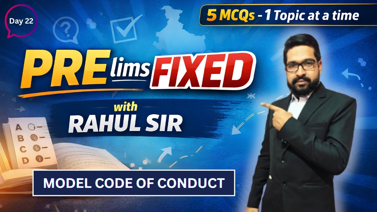 Model Code of Conduct (MCC) Explained | 5 MCQs for UPSC Prelims | Day 22 | PRElims FIXED 2026