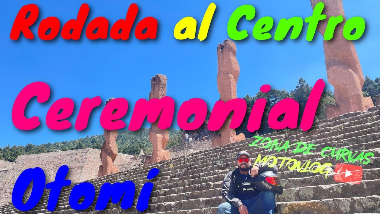 RODADA DE CDMX AL CENTRO CEREMONIAL OTOMI: UN VIAJE DIVERTIDO E INTERESANTE