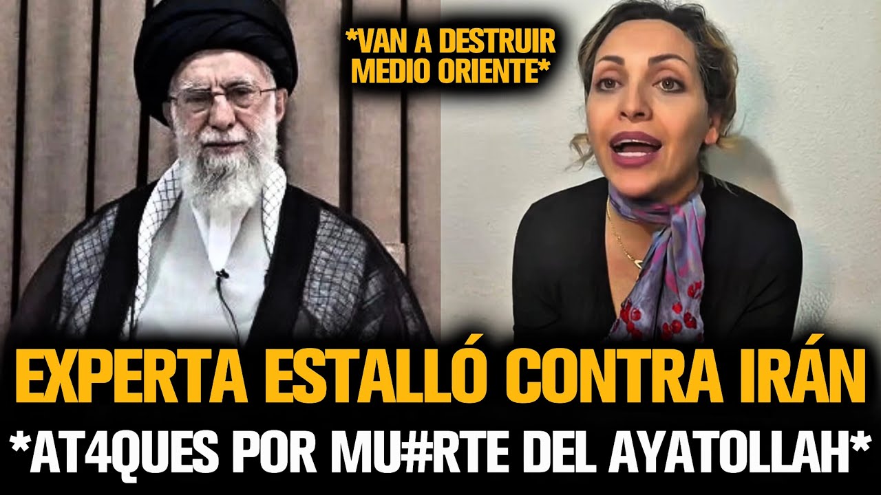 EXPERTA ESTALLÓ CONTRA IRÁN POR AT4QUES TRAS EL FIN DE KHAMENEI