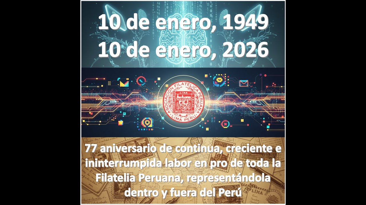 77 aniversario Asociación Filatélica Peruana.  Enero 10, 1949 - Enero 10, 2026