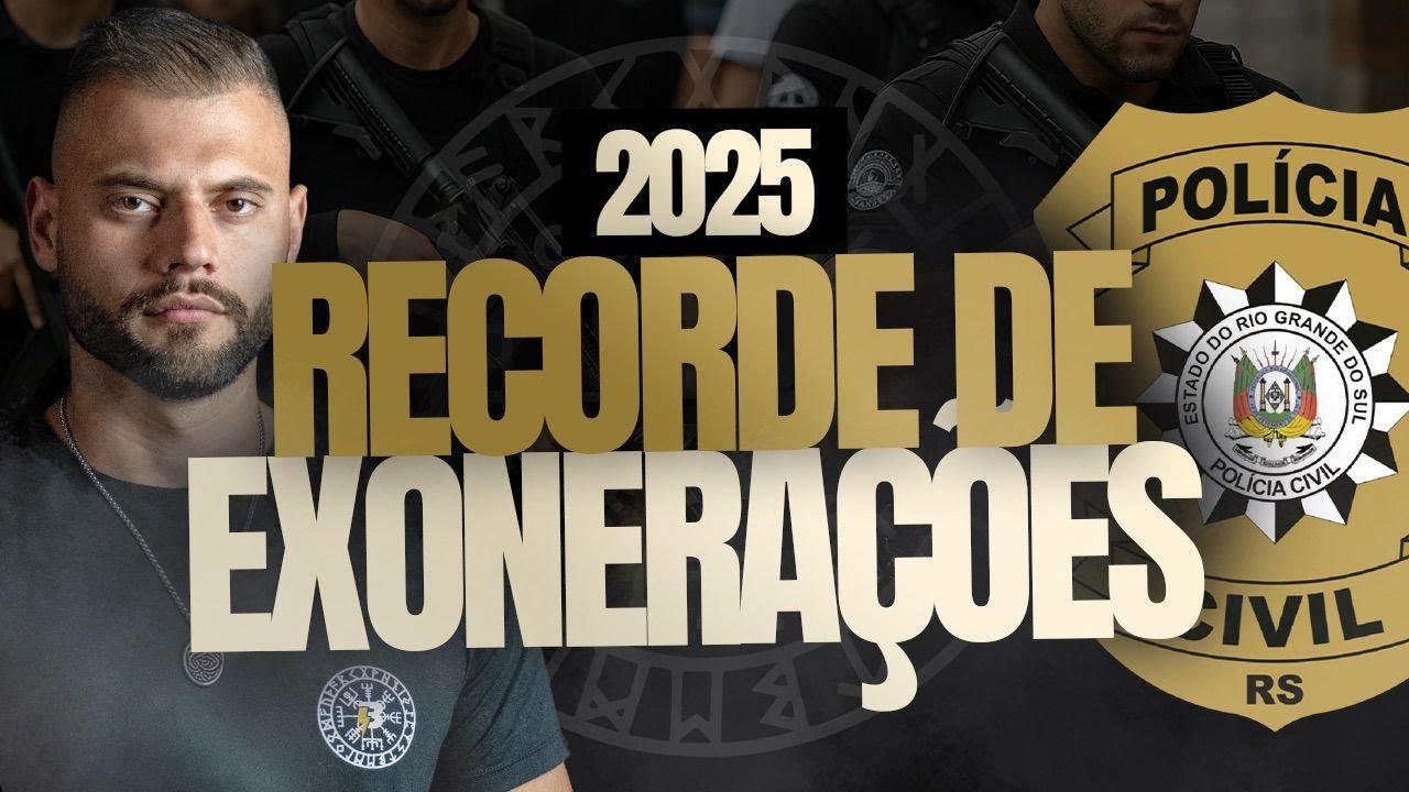 RECORD DE EXONERAÇÕES PCRS CONCURSO POLÍCIA CIVIL RIO GRANDE DO SUL | PROVA PCRS INSPETOR E ESCRIVÃO