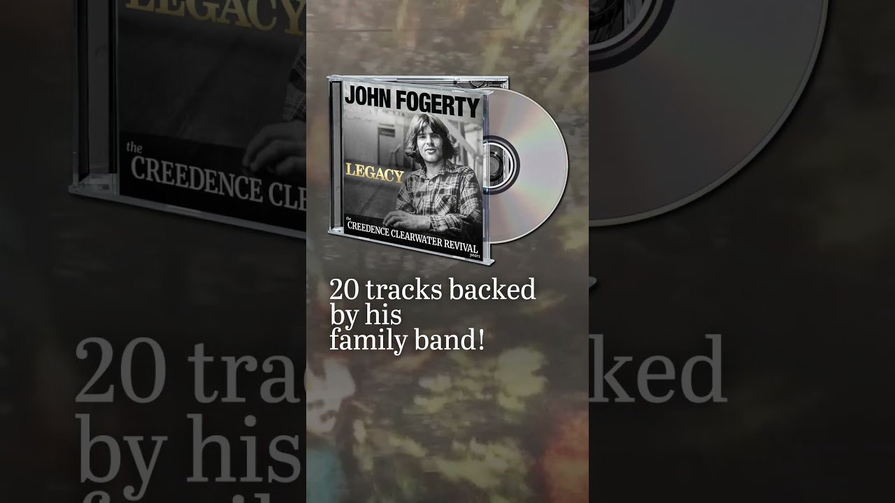 John Fogerty &ndash; Legacy: The CCR Years | Newly Recorded Classics Out 8/22