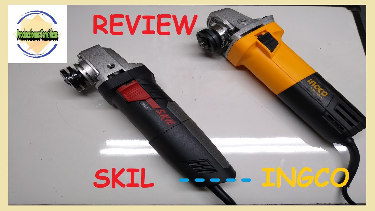 🧐REVIEW amoladora   SKIL     Vs.   INGCO