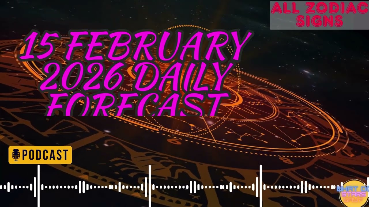 15 February 2026 | Daily ALL SIGNS | #astrology #zodiac #horoscope