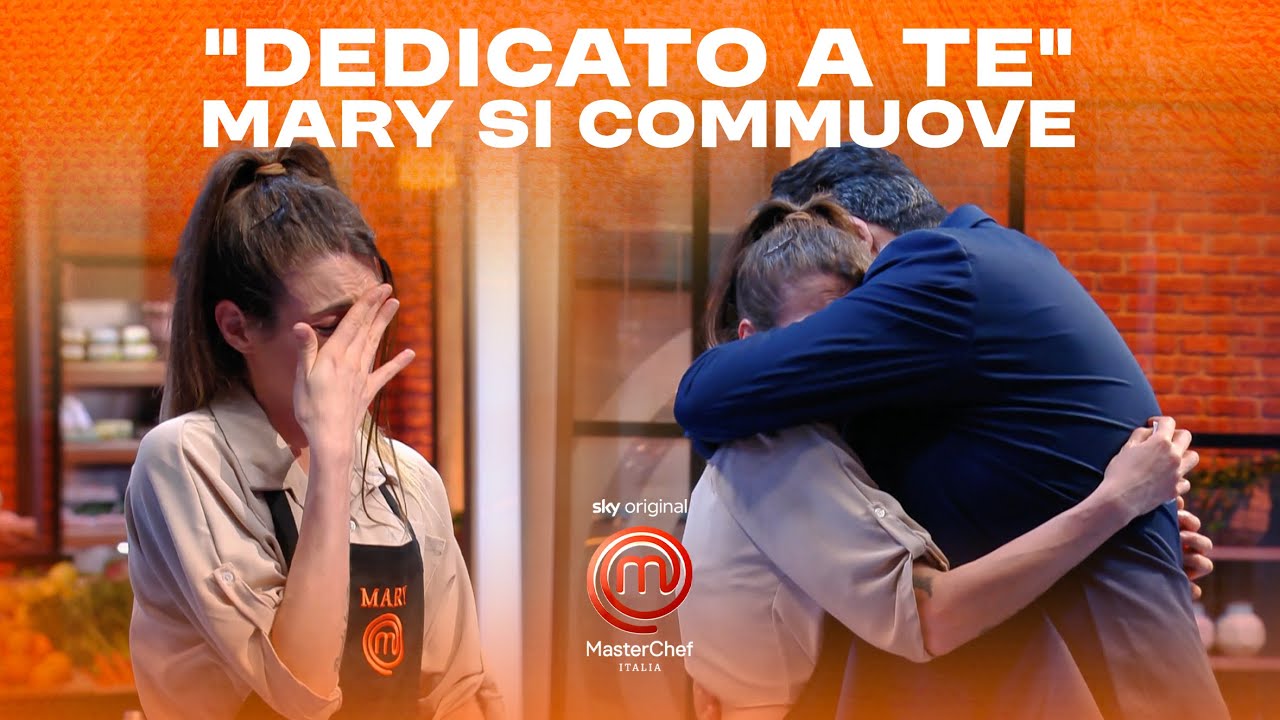 “Dedicato a te” Mary si commuove | MasterChef Italia