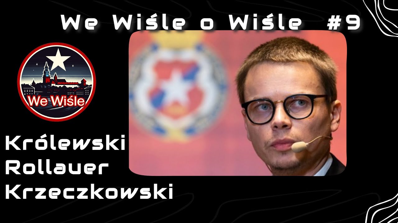 We Wiśle o Wiśle #9 KRÓLEWSKI ROLLAUER KRZECZKOWSKI