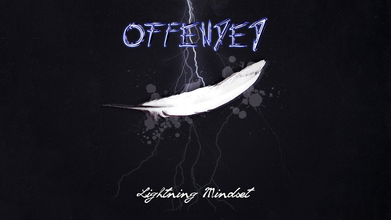 Offended - Lightning Mindset (Official Single)