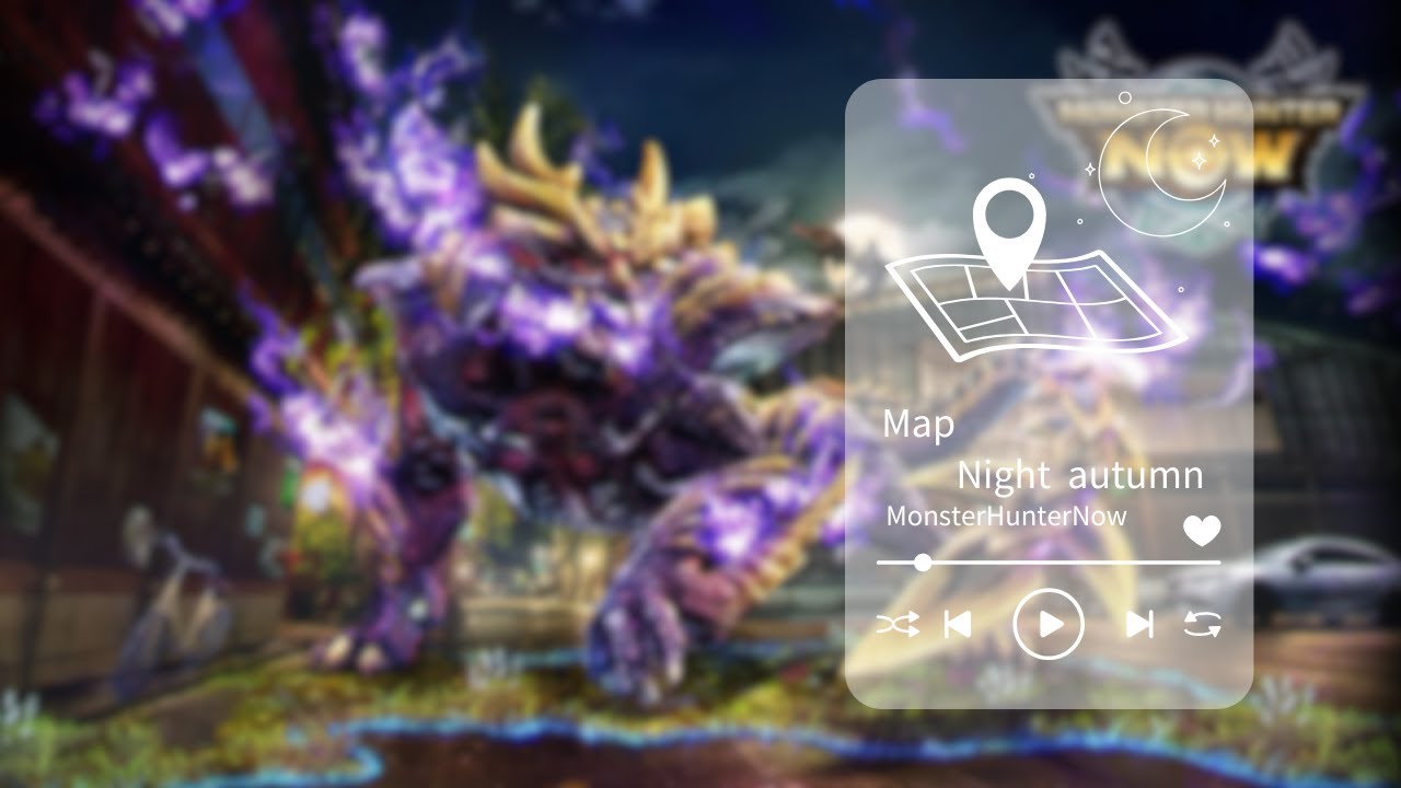【モンハンNow】Map　Night Autumn【作業用BGM】