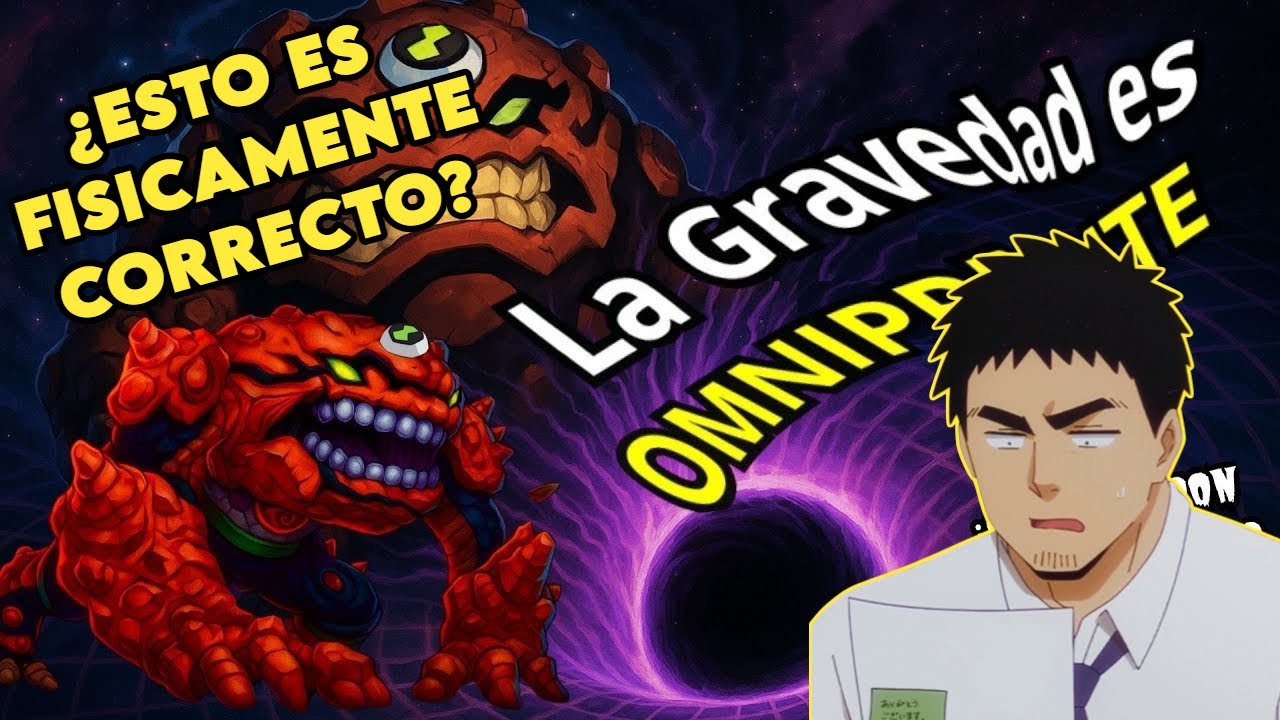 EL ATERRADOR POTENCIAL DE LOS ALIENS DE BEN 10 -  LA GRAVEDAD ES OMNIPOTENTE - ENGAIL REACCIONA