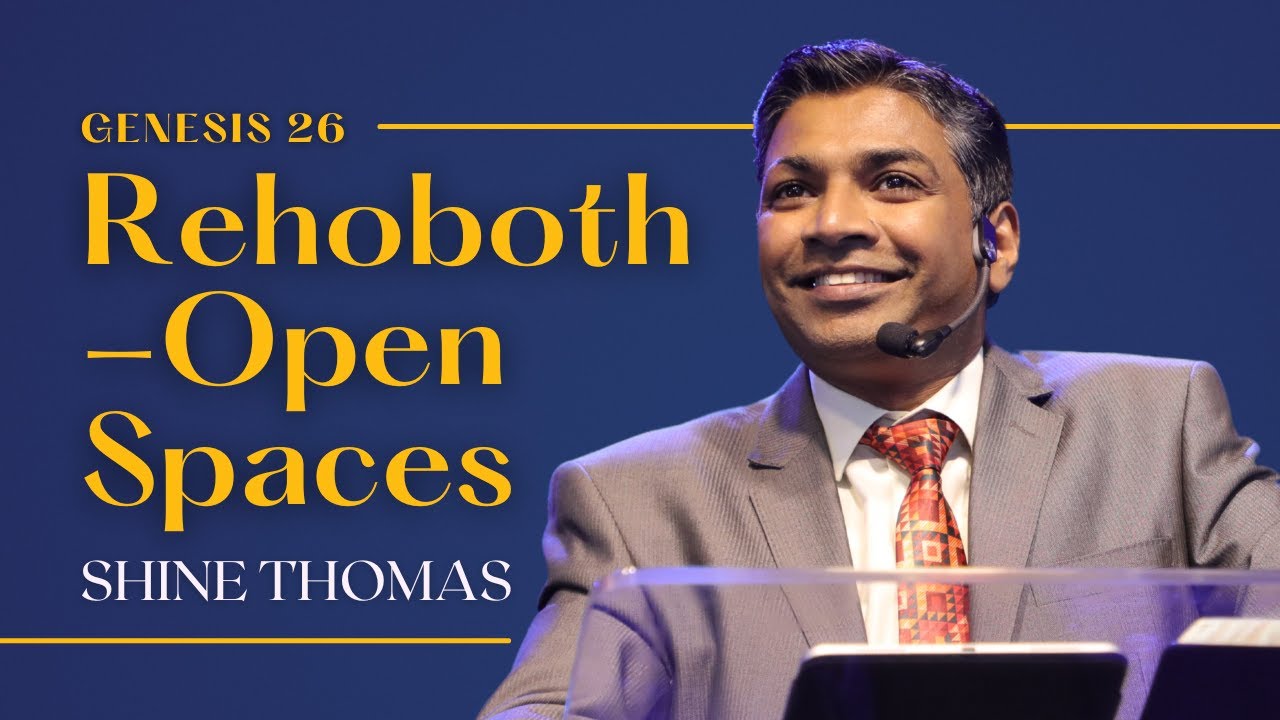 Rehoboth - Open Spaces | Genesis 26 | Shine Thomas | City Harvest AG Church