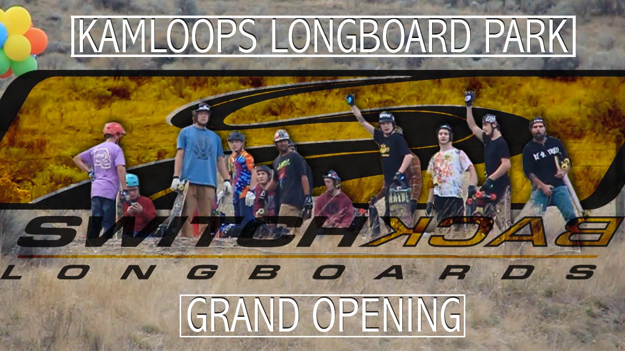 Switchback Longboards: Kamloops Longboard Park Grand Opening